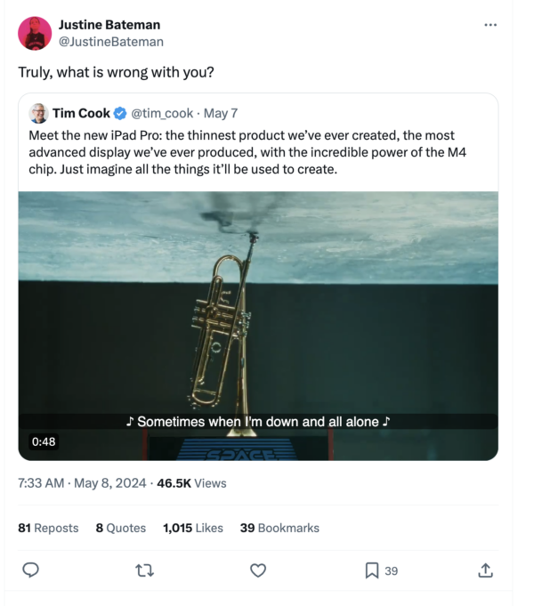 Actor Justine Bateman shared Tim Cook’s post on X, which featured the ad, and added this comment: "Truly, what is wrong with you?".
