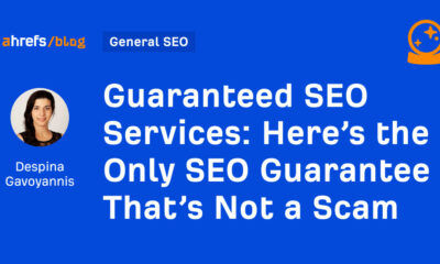 Here’s the Only SEO Guarantee That’s Not a Scam
