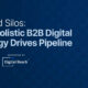 How To Drive Pipeline With A Silo-Free Strategy