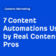 7 Content Automations Used by Real Content Pros
