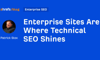 Enterprise Sites Are Where Technical SEO Shines