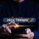 Top 10 Digital Marketing Trends For 2024