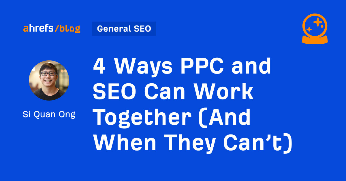4 Ways PPC and SEO Can Work Together (And When They Can’t)