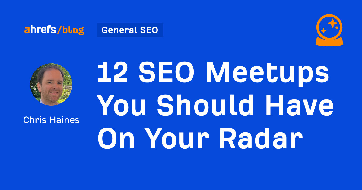 12 SEO Meetups You Should Have On Your Radar