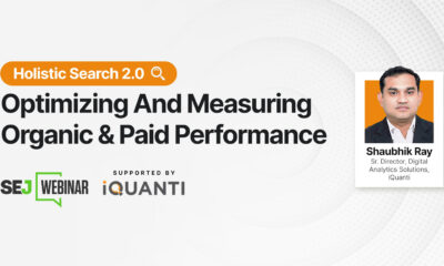 Holistic Search 2.0: Optimizing and Measuring Organic and Paid Performance
