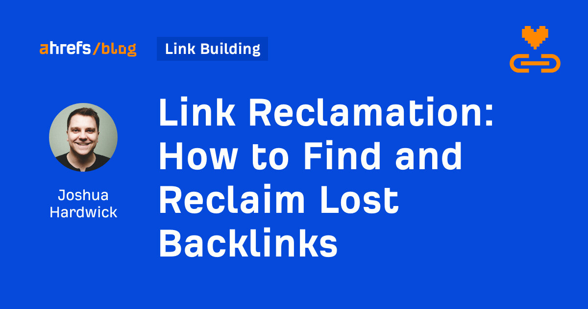 How to Find and Reclaim Lost Backlinks