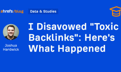 I Disavowed "Toxic Backlinks": Here's What Happened