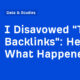 I Disavowed "Toxic Backlinks": Here's What Happened