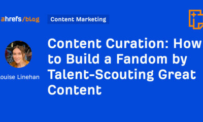 How to Build a Fandom by Talent-Scouting Great Content