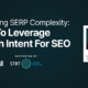 Leverage Search Intent & Boost Your Visibility With These Expert SEO Strategies