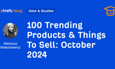 100 Trending Products & Things To Sell: October 2024